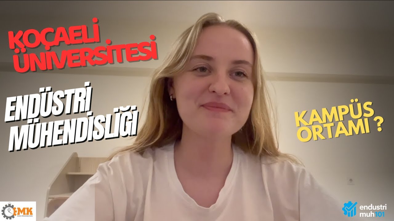 Kocaeli Üniversitesi Endüstri Mühendisliği | Kampüs Ortamı ve Genel Bilgiler