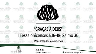 Exposição Bíblica | "Graças a Deus" |  Tessalonicenses 5.16-18; Salmo 30