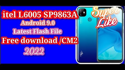 itel L6005 SP9863A 9.0 Latest Flash File Free download /CM2 2022