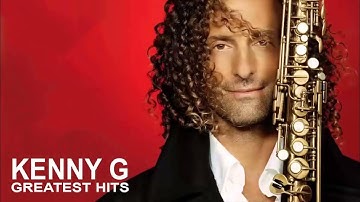 Thumbnail of Kenny G Greatest Hits Full Album 2025 / The Best Songs Of Kenny G Best Saxophone Love Songs 2025