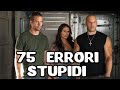 75 ERRORI di "Fast and Furious" che NON HAI MAI NOTATO (TUTTO SBAGLIATO)