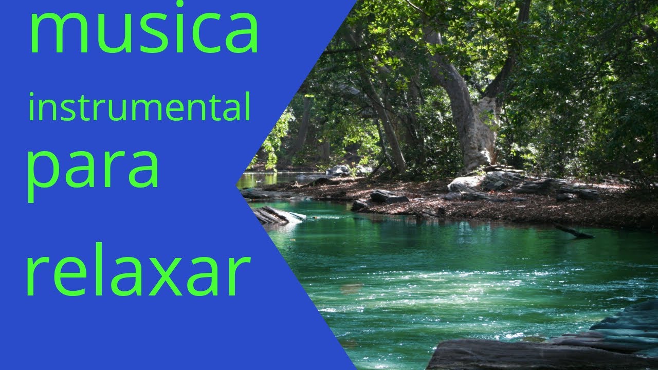 musica instrumental para relaxar - YouTube