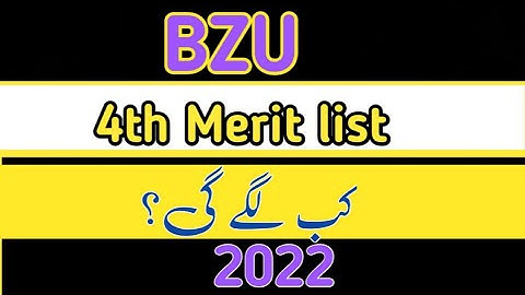 Bahaudin Zakariya University 4th Merit List Update 2022 |BZU BS Programs 4th Merit List 2022