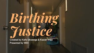 Birthing Justice | Short Documentary