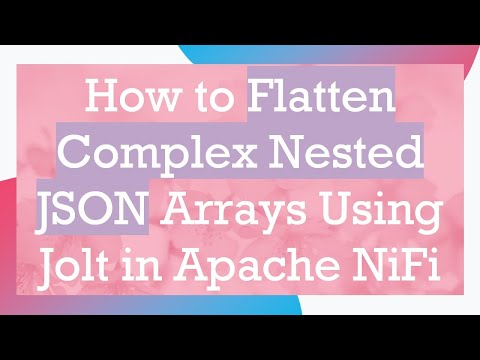 How to Flatten Complex Nested JSON Arrays Using Jolt in Apache NiFi