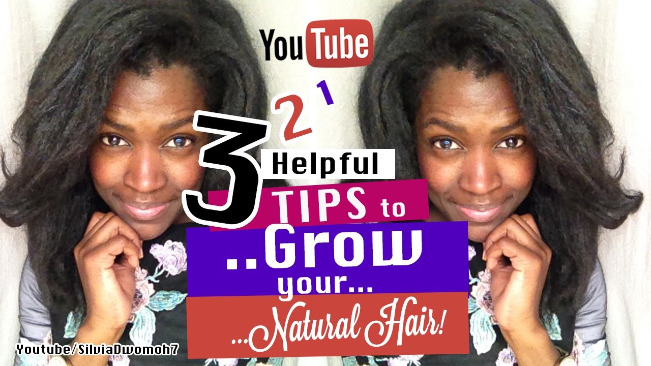 3 Natural Hair Growth Tips - How to Grow Natural Hair Fast 2017! - thptnganamst.edu.vn