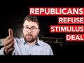 Republicans REFUSE Stimulus Deal (8/7)