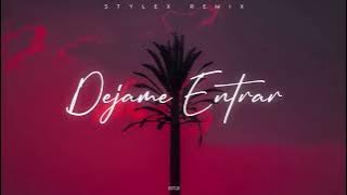 Dejame Entrar - (MoombahChill Mashup Remix) Prod. Stylex Saah