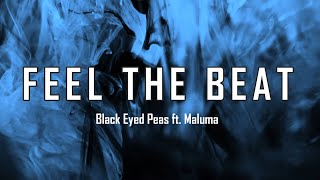 FEEL THE BEAT | The Black Eyed Peas ft. Maluma (LYRICS/LETRA)