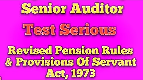 Revised Pension Rules & Provisions Of Servant Act, 1973 | Lecture No : 3 | Senior Auditor Test Prep