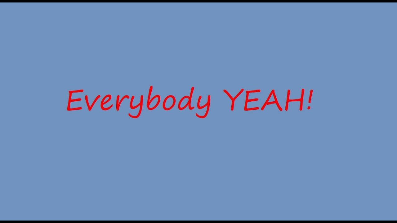 Everybody YEAH! - YouTube