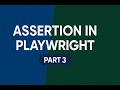 Assertion in playwright (part 3)