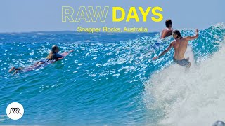 RAW DAYS | Snapper Rocks, Australia | Top CT Surfers and Locals on the Best Waves