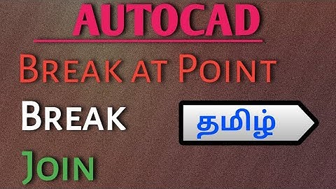 AutoCad - Break at Point , Break , Join | Modify Tools | Commands | tamil tutorials || TST
