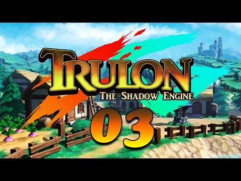 Прохождение Trulon: The Shadow Engine ep. 03
