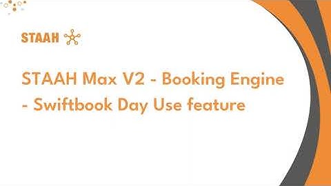 STAAH Max V2 - Booking Engine - Swiftbook Day Use feature