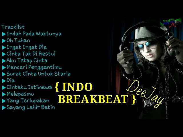 DJ REMIX INDAH PADA WAKTUNYA BREAKBEAT class=