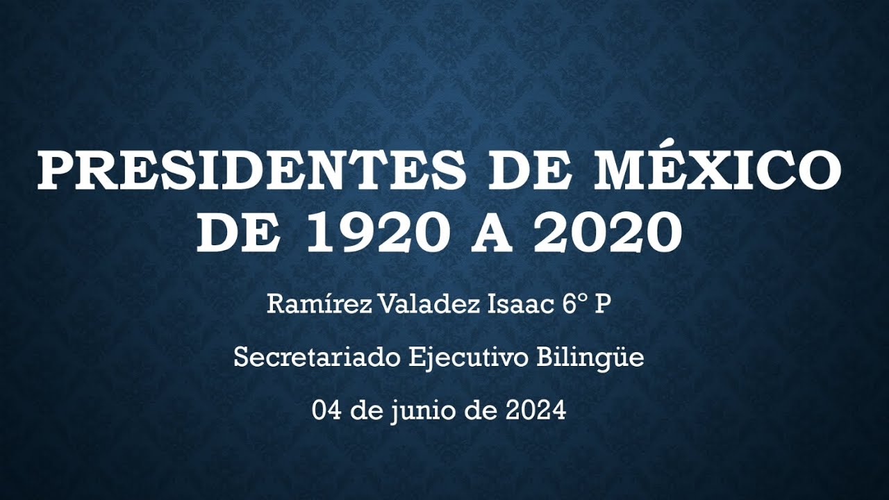 Trabajo: Presidentes de México de 1920 a 2020 - YouTube