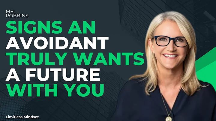 Signs an Avoidant Truly Wants a Future With You | MEL ROBBINS |