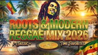 ROOTS REGGAE VIBES 2026 🌿🔥 DEEP ROOTS • ONE LOVE • REAL REGGAE FEEL