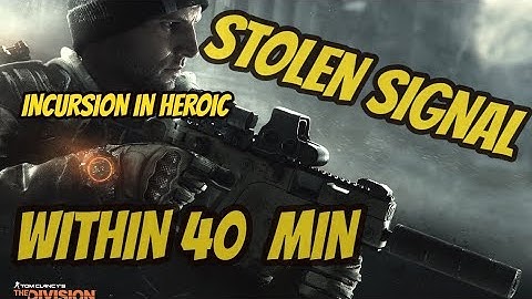 Stolen Signal Heroic Best Game-play in 40 min Without any Restart (The Division)
