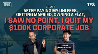 I Bought a $790K HDB and then left my $100K Job to Build a better life. [Chills 235 ft Asher Chua]