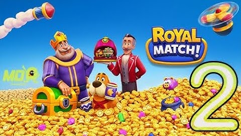 Royal Matc‪h‬ - Gameplay IOS & Android Walkthrough Part 2