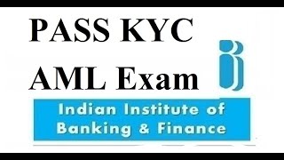 PASS KYC AML EXAM PREPARATION VIDEO COURSE - QUESTION BANK - MOCK TEST PR
