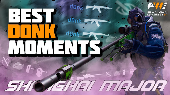 BEST D0NK MOMENTS SHANGHAI MAJOR 2024 - CS2