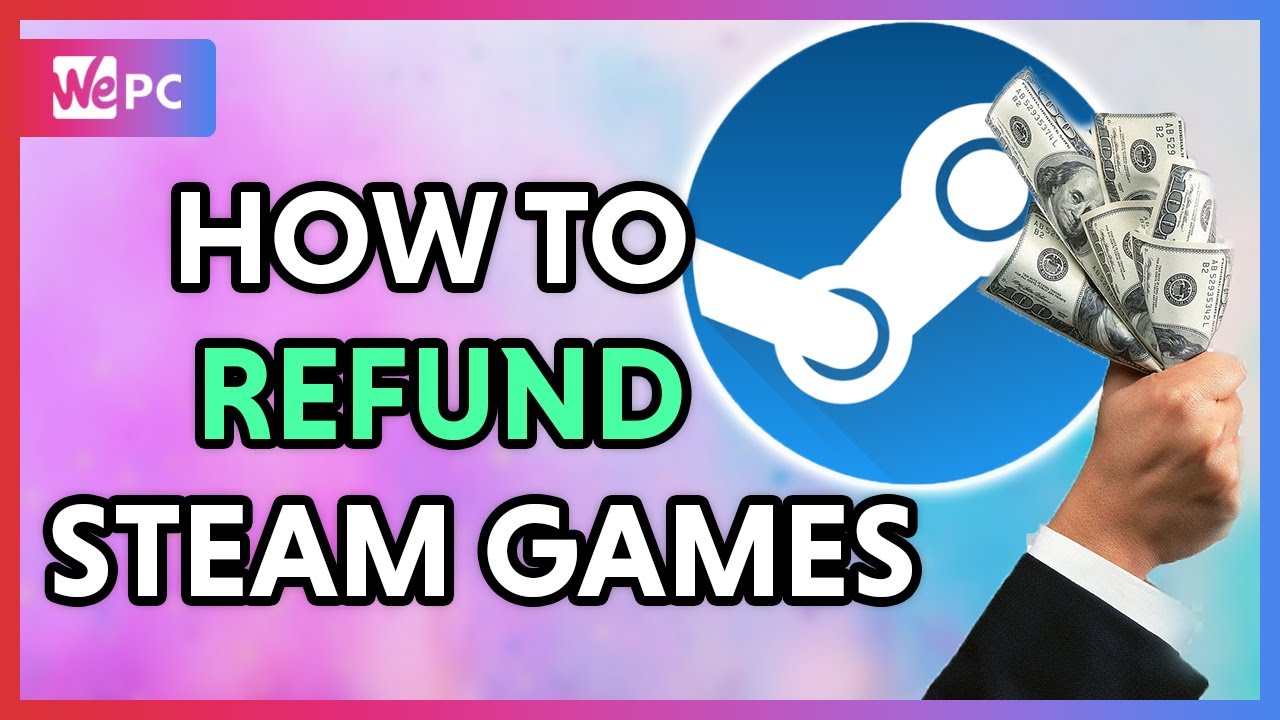 how-to-refund-a-game-on-steam-in-2021-tutorial-youtube