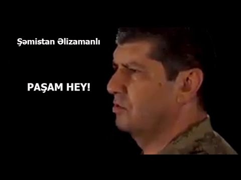 Şemistan Elizamanlı - Paşam hey!