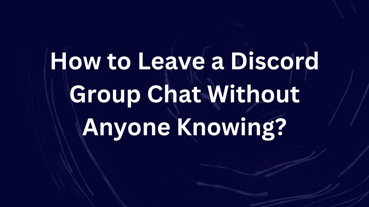 How To Leave A Discord Group Chat Without Anyone Knowing YouTube how-to-leave-a-discord-group-chat-without-anyone-knowing-youtube
