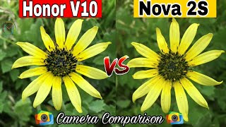 Nova 2s Vs Honor V10 Detailed Camera Comparison
