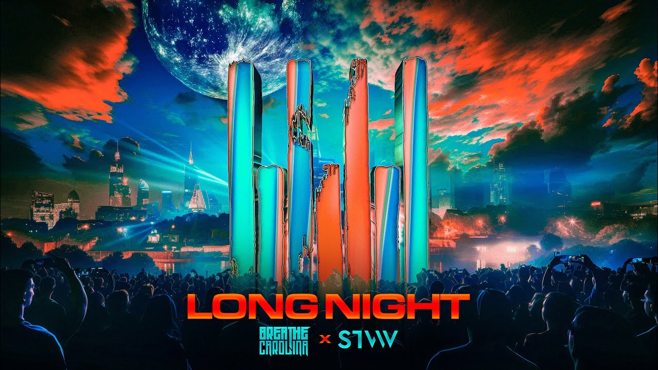 Breathe Carolina x STVW - Long Night