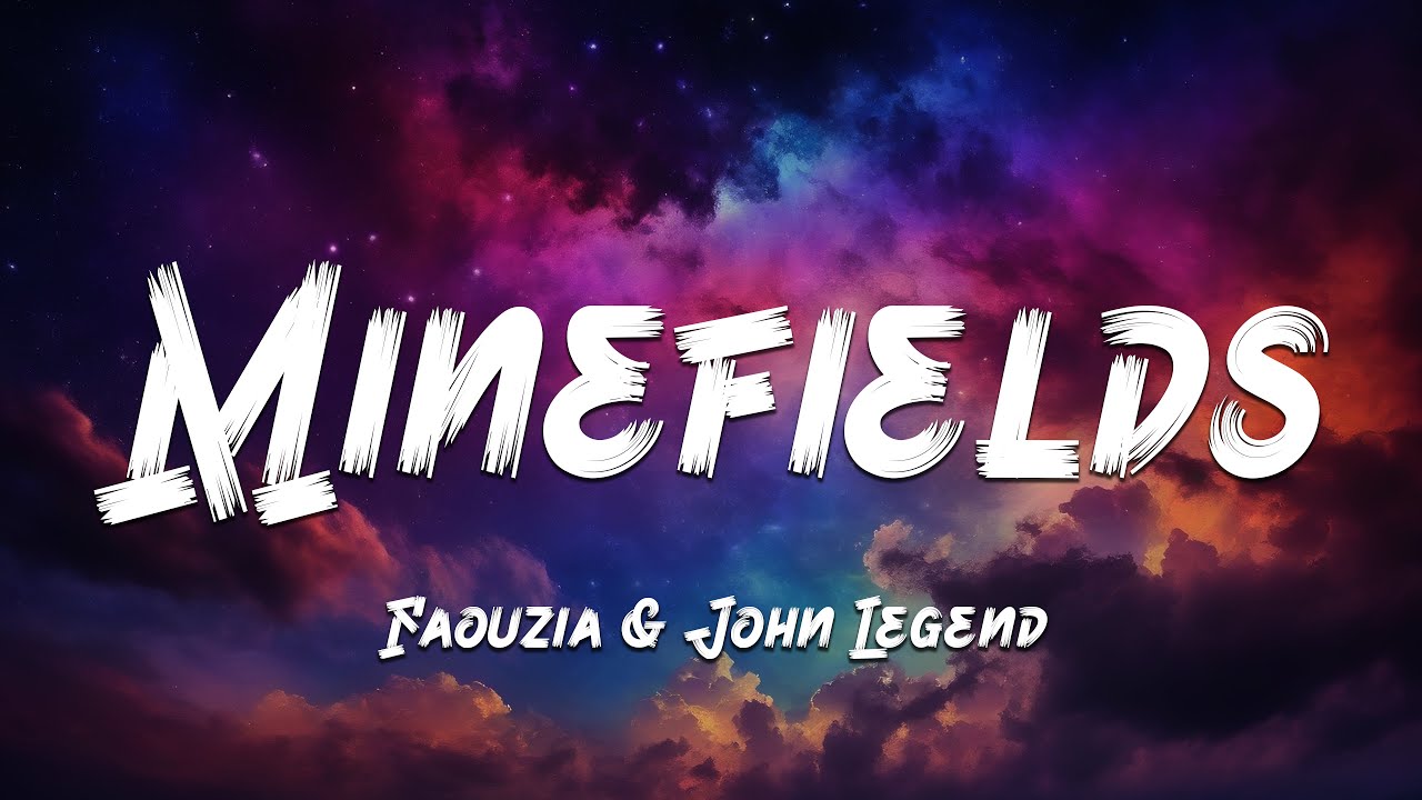 Faouzia & John Legend - Minefields (Lyrics) 🎵