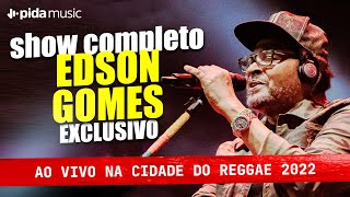 Edson Gomes - Ao Vivo em Salvador (SHOW COMPLETO)