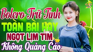 LK Nhạc Trữ Tình Bolero Hay Nhất►Nhạc Vàng Xưa KHÔNG QUẢNG CÁO Toàn Bài Hay Vạn Người Say Mê