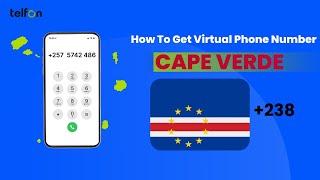 How to Get a Cape Verde Virtual Phone Number | Make international Calls
