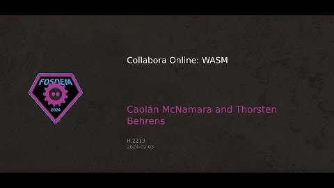 Collabora Online: WASM | Caolán McNamara and Thorsten Behrens