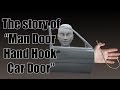 The Story of "Man Door Hand Hook Car Door"