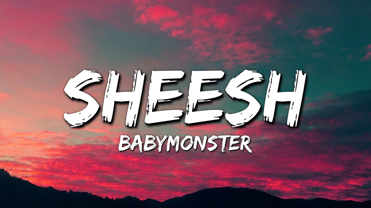 BABYMONSTER - SHEESH (Lyrics) - YouTube
