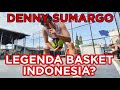 DENNY SUMARGO LEGENDA BASKET INDONESIA?