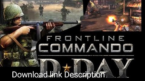 How to download Frontline Commando D-day New vision 2022 Support android version 10,11 Dowland link