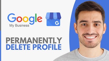 How To Delete Google My Business Profile Permanently - Step by Step