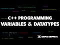 Variables and Datatypes in C++ | C++ Programming Tutorials for Beginners