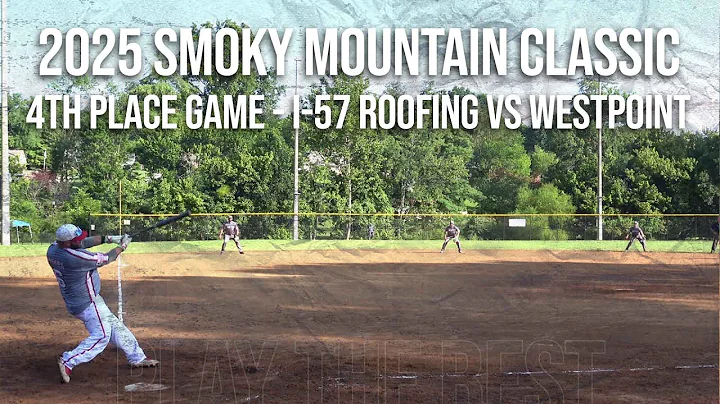 I-57 Roofing vs WestPoint - 2025 Smoky Mountain Classic - Semifinal