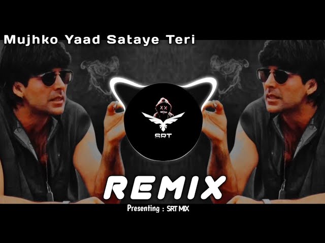 Mujhko Yaad Sataye Teri | New Remix Song | Phir Hera Pheri | High Bass Hip Hop | SRT MIX class=