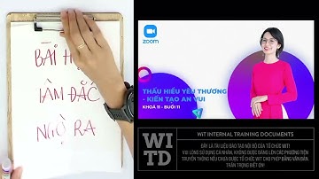 KHOÁ 11 - BUỔI 11 - THẤU HIỂU YÊU THƯƠNG - KIẾN TẠO AN VUI