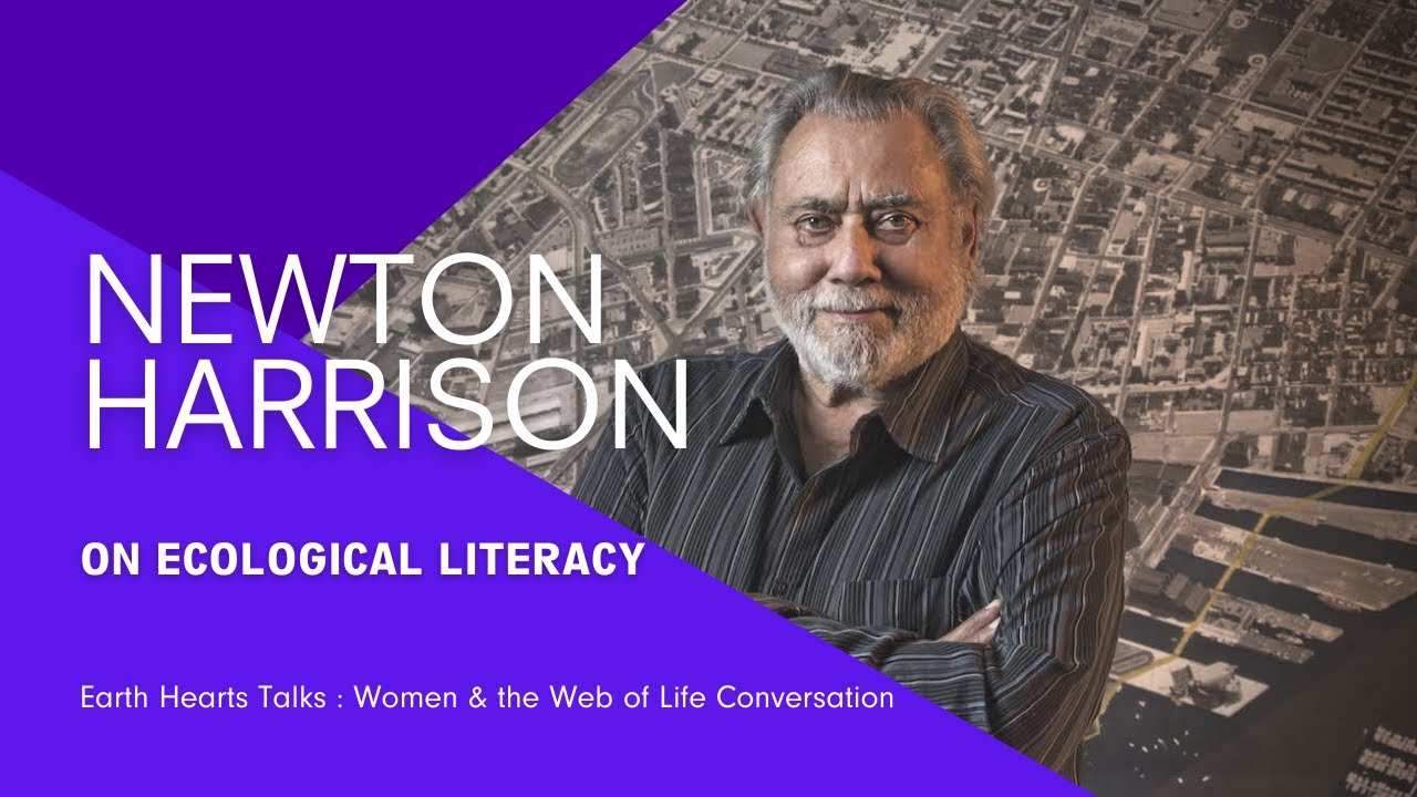 Hosted by Richa Sharma: Newton Harrison on Eco Literacy (Eco-Art Founder) | Earth Hearts