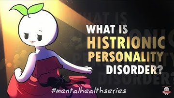 Histrionic Personality Disorder - One of the Most Misunderstood Disorders